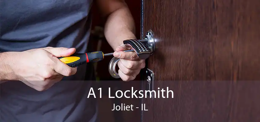 A1 Locksmith Joliet - IL