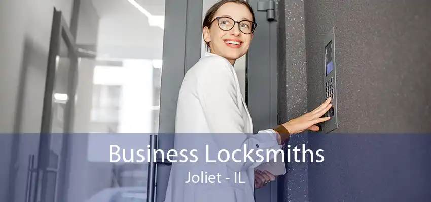 Business Locksmiths Joliet - IL