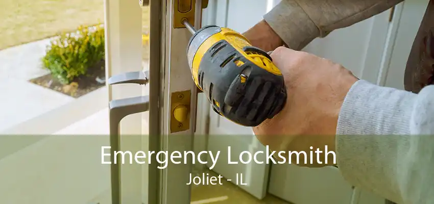 Emergency Locksmith Joliet - IL