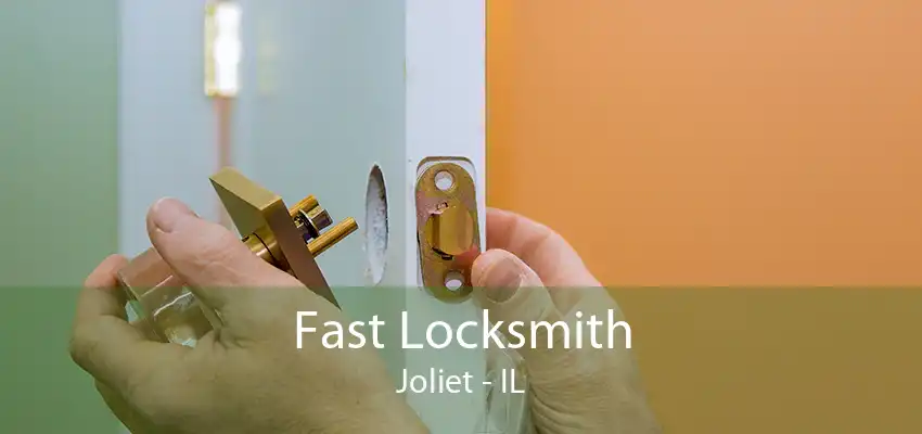 Fast Locksmith Joliet - IL