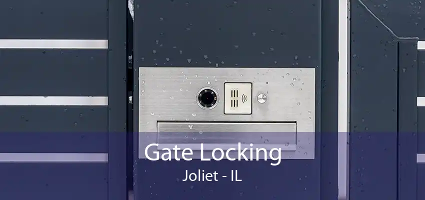 Gate Locking Joliet - IL