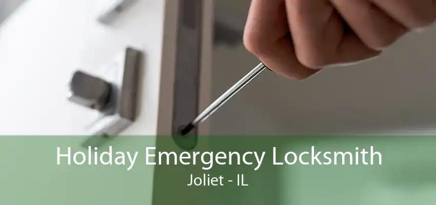 Holiday Emergency Locksmith Joliet - IL