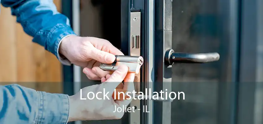 Lock Installation Joliet - IL