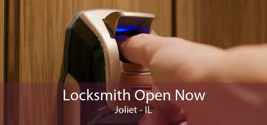 Locksmith Open Now Joliet - IL