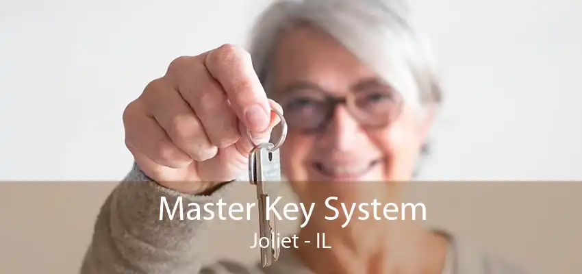 Master Key System Joliet - IL