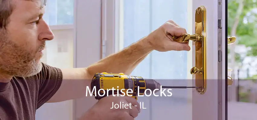 Mortise Locks Joliet - IL