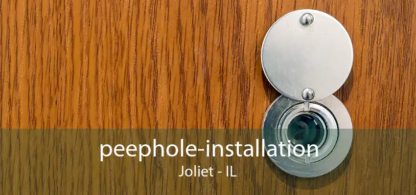 peephole-installation Joliet - IL