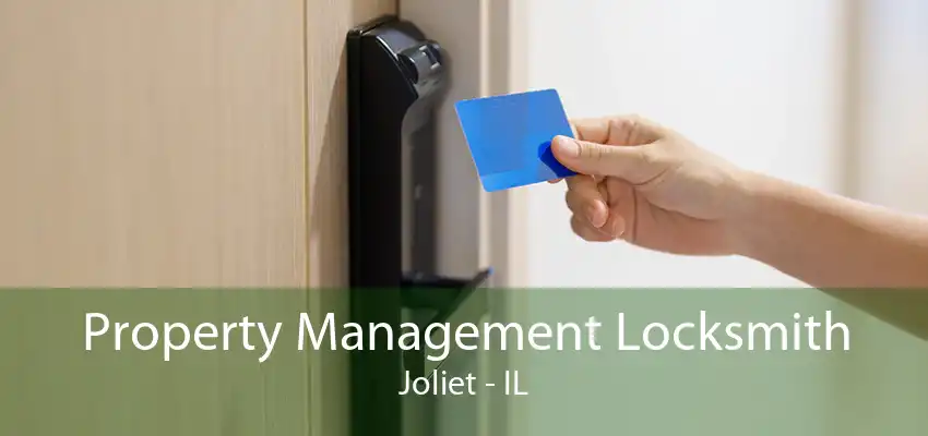 Property Management Locksmith Joliet - IL