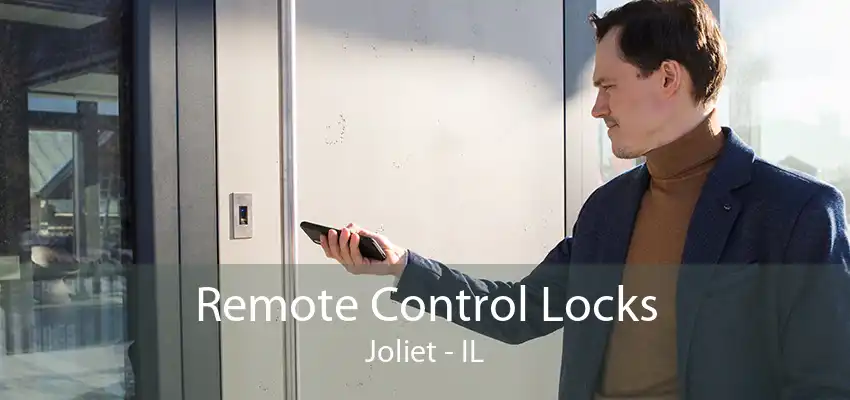 Remote Control Locks Joliet - IL