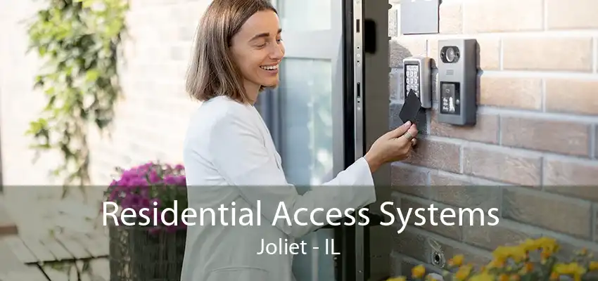 Residential Access Systems Joliet - IL