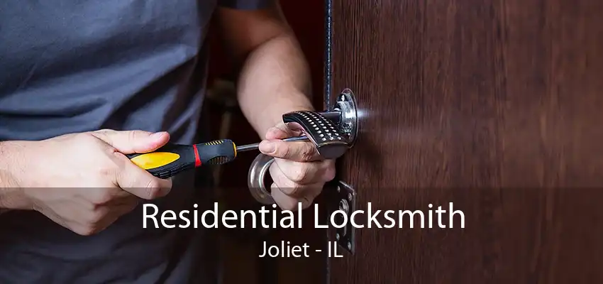 Residential Locksmith Joliet - IL