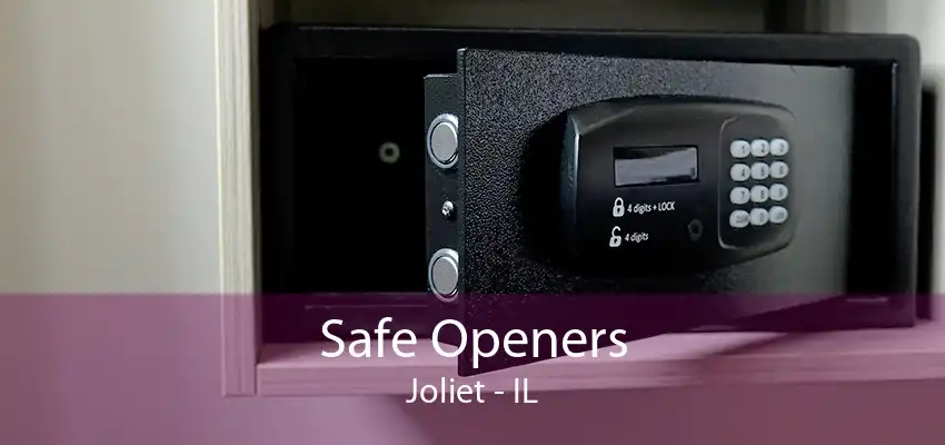 Safe Openers Joliet - IL