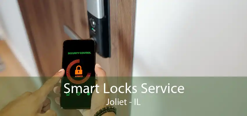 Smart Locks Service Joliet - IL