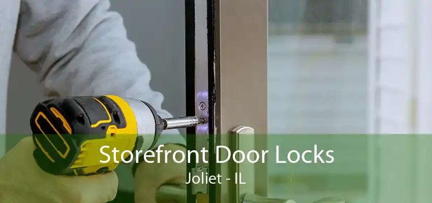 Storefront Door Locks Joliet - IL