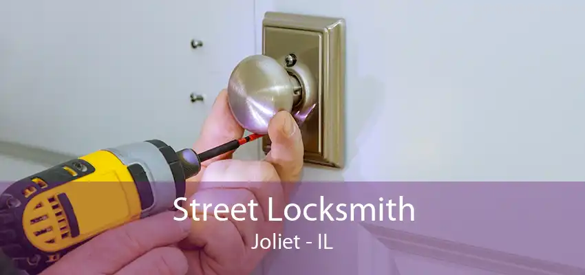 Street Locksmith Joliet - IL