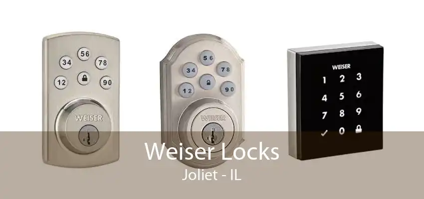 Weiser Locks Joliet - IL